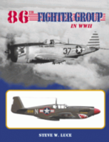 The U.S. 86th Fighter Group in WWII 1942-1945/ Steve Luce - Image 1