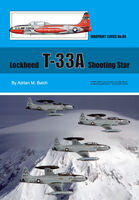 Lockheed T-33 A Shooting Star by Adrian M. Balch (Warpaint Series No.88)